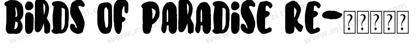 Birds of Paradise Re字体转换